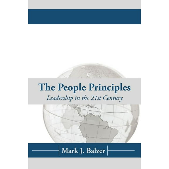 People Principles : Leadership in the 21st Century