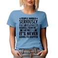 thumbnail image 1 of People Should Stop Expecting Normal from Me, It's Never Going to Happen, Baby Blue T-Shirt, 3XL, 1 of 5