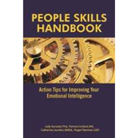 People Skills Handbook: Action Tips for Increasing Your Emotional Intelligence by Judy Aanstad PhD, Pamela Corbett MA, Catherine Jourdan MAEd, Roger Pearman EdD (Paperback), English