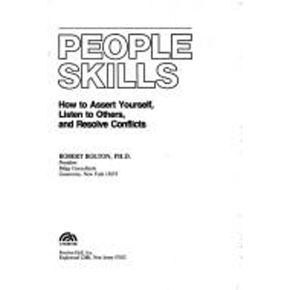 Pre-Owned People Skills: How to Assert Yourself, Listen to Others, and Resolve Conflicts (Hardcover) 0136557791 9780136557791