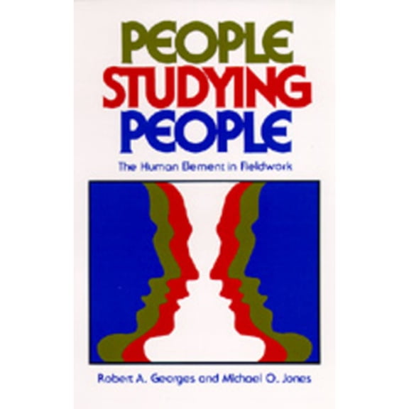Pre-Owned People Studying People: The Human Element in Fieldwork (Paperback) 0520040678 9780520040670