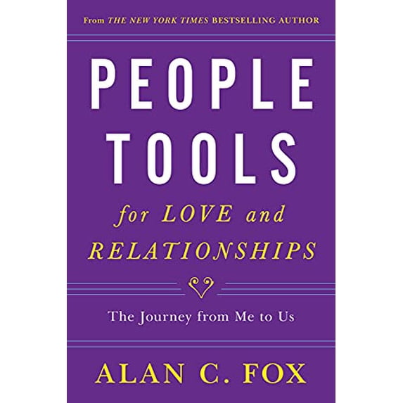 Pre-Owned People Tools for Love and Relationships: The Journey from Me to Us Volume 3 (Paperback) 1590793560 9781590793565