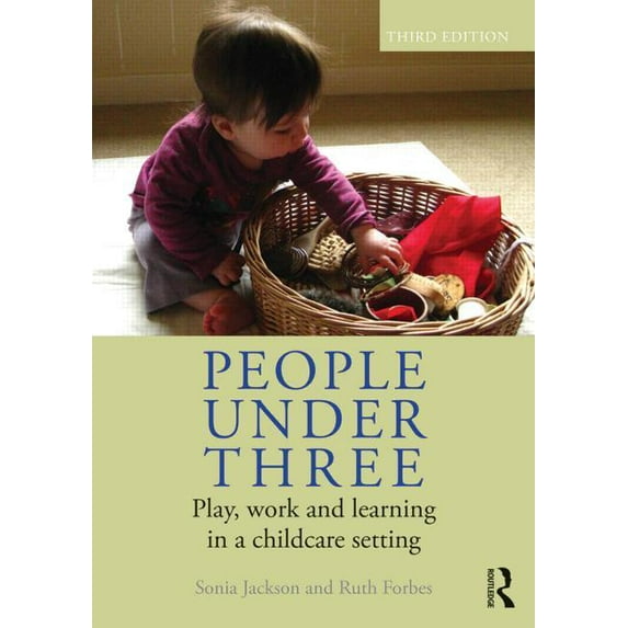 People Under Three: Play, Work and Learning in a Childcare Setting, (Paperback)
