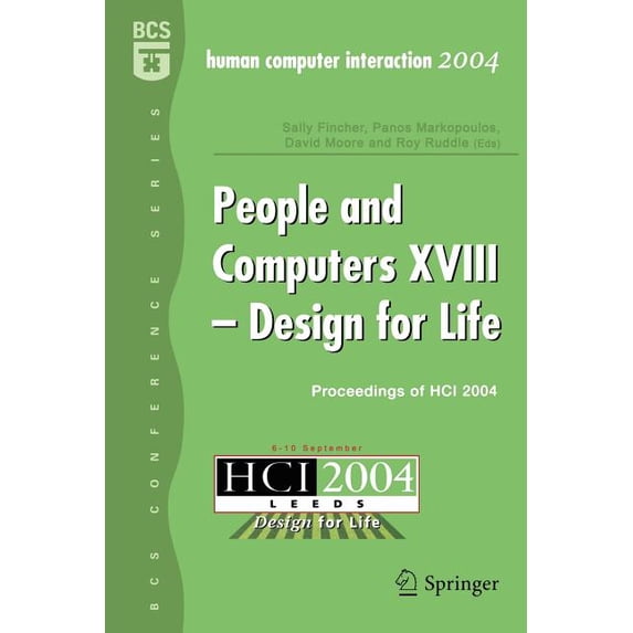 People and Computers XVIII - Design for Life: Proceedings of Hci 2004, (Paperback)