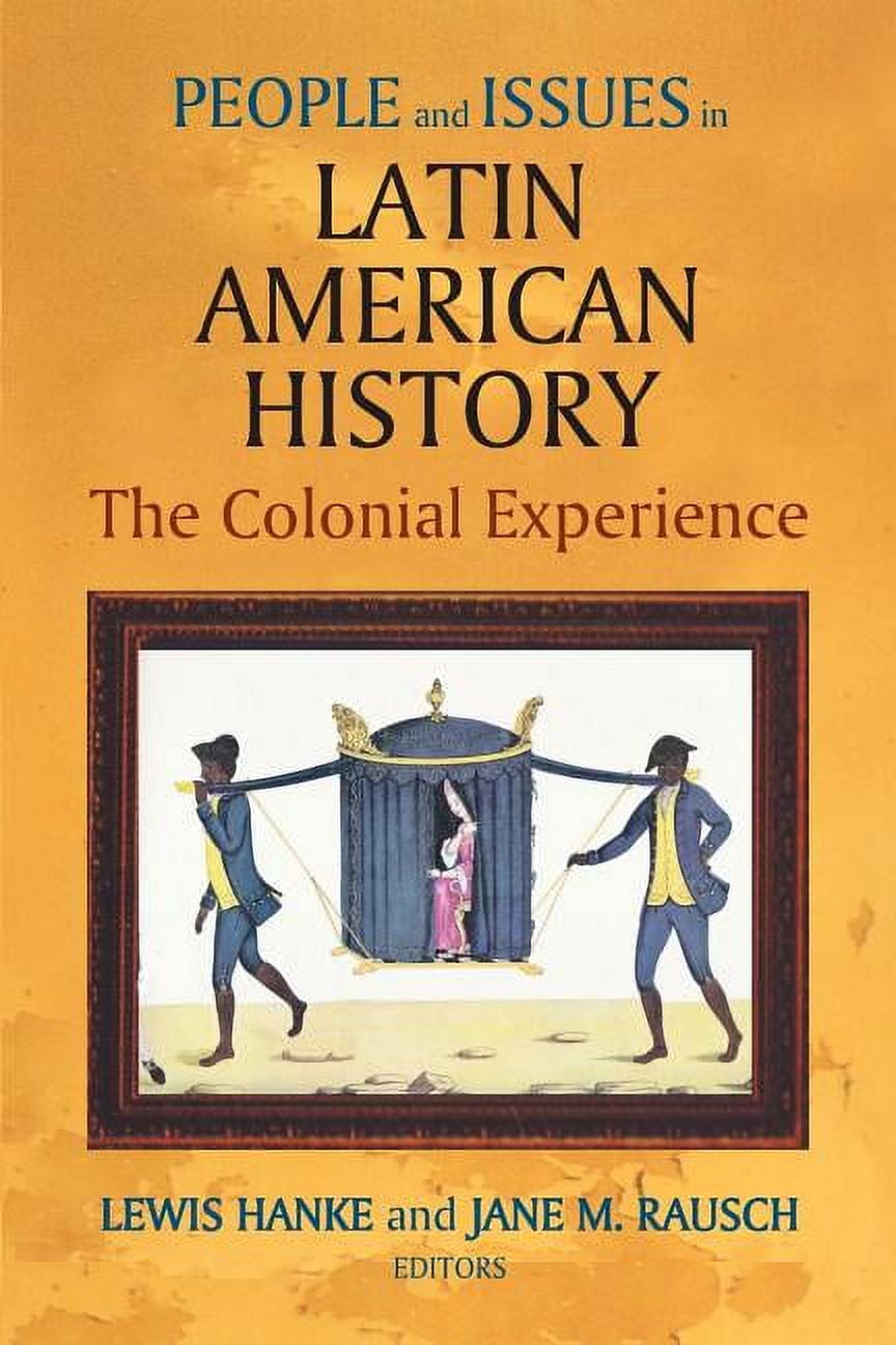 People and Issues in Latin American History Vol I (Paperback) - Walmart.com