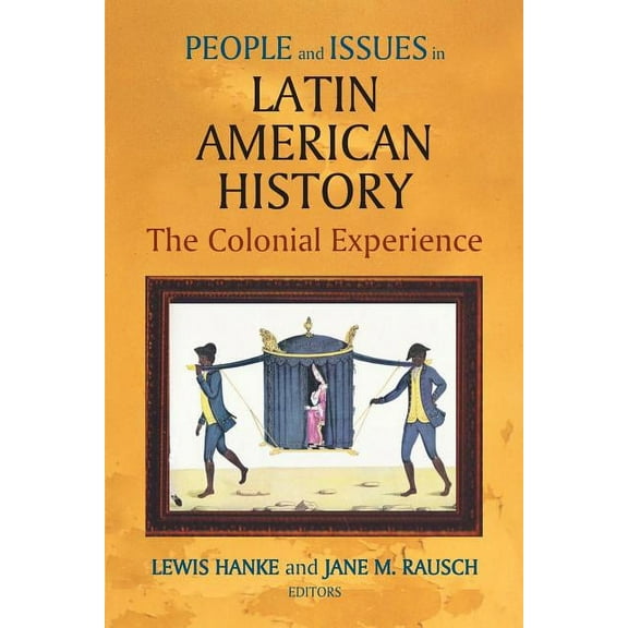 People and Issues in Latin American History Vol I (Paperback)