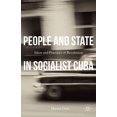 thumbnail image 1 of People and State in Socialist Cuba: Ideas and Practice of Revolution, (Hardcover), 1 of 1