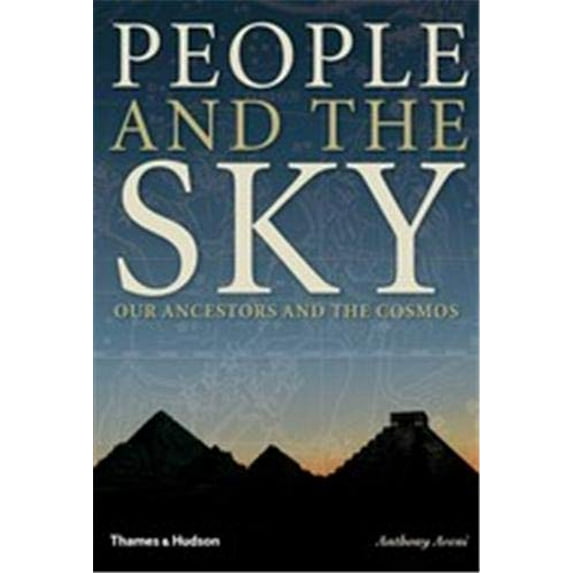 Pre-Owned People and the Sky: Our Ancestors and the Cosmos (Hardcover) 0500051526 9780500051528