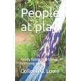 thumbnail image 1 of People at play: Family foibles..kerfuffles & lifelong scars (Paperback) by Colleen G Lowe, 1 of 1