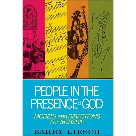 People in the Presence of God: Models and Directions for Worship, (Paperback)
