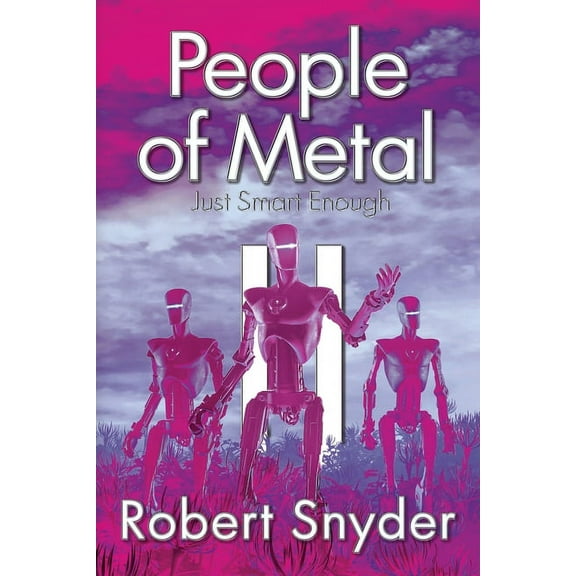 People of Metal People of Metal-II: Just Smart Enough, Book 2, (Paperback)