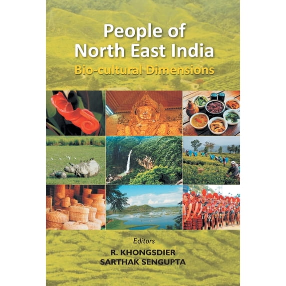 People of North East India: Bio-cultural Dimensions, (Hardcover)