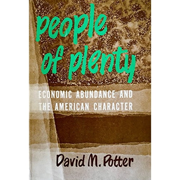 Pre-Owned People of Plenty: Economic Abundance and the American Character (Hardcover) 0226676323 9780226676326