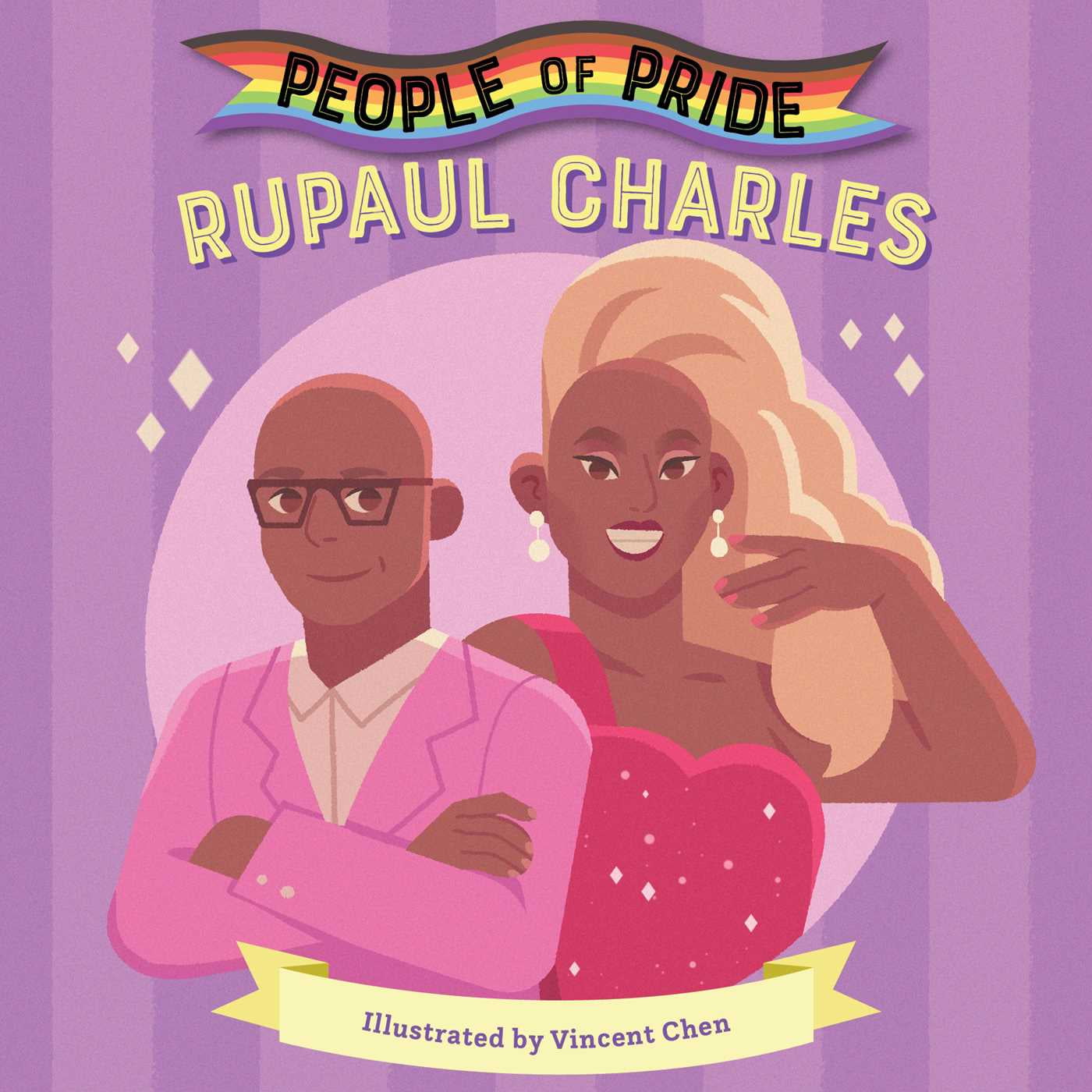 VINCENT CHEN; LITTLE BEE BOOKS People of Pride: RuPaul Charles (Board book)