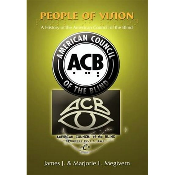 People of Vision: A History of the American Council of the Blind (Hardcover)
