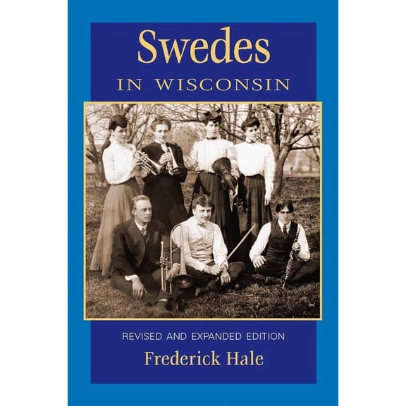 People of Wisconsin: Swedes in Wisconsin (Paperback)