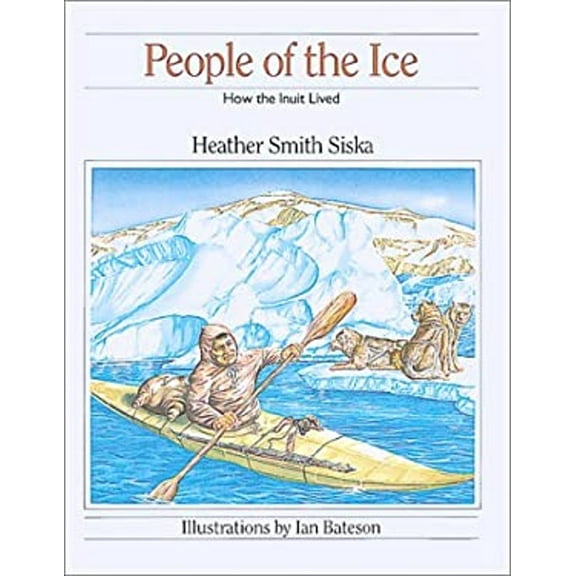 Pre-Owned People of the Ice: How the Inuit Lived (How They Lived) (Paperback) 0888944047 9780888944047