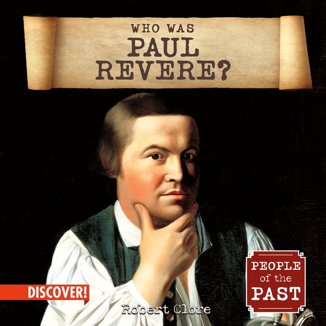 People of the Past Who Was Paul Revere?, (Hardcover)