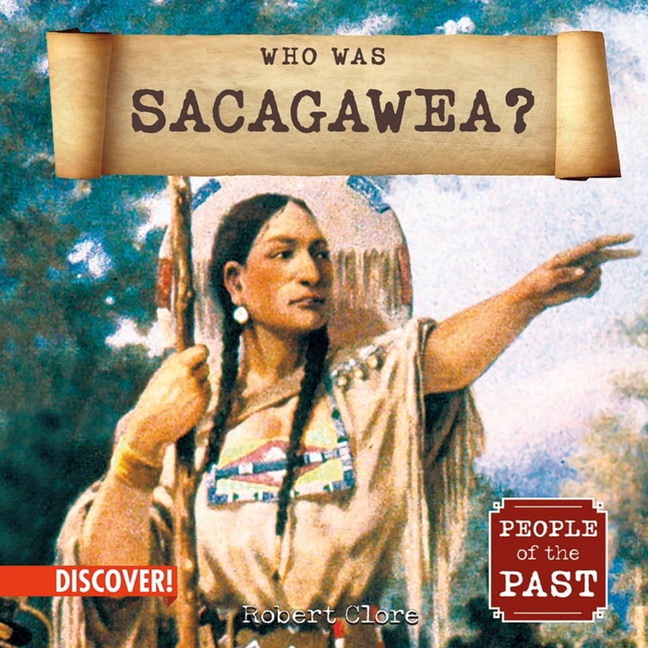 People of the Past Who Was Sacagawea?, (Paperback)