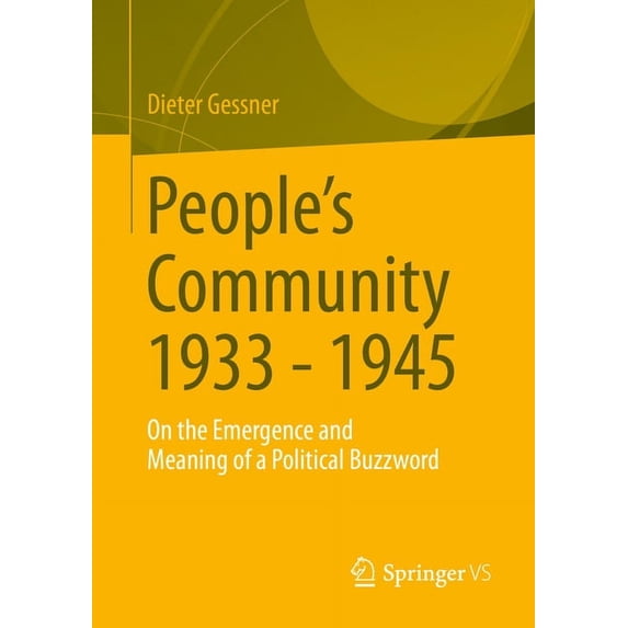 People's Community 1933 - 1945: On the Emergence and Meaning of a Political Buzzword, (Paperback)
