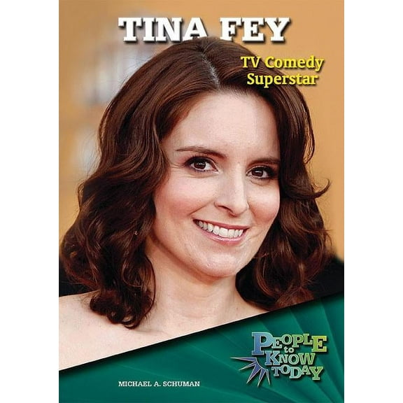 People to Know Today: Tina Fey: TV Comedy Superstar (Hardcover)