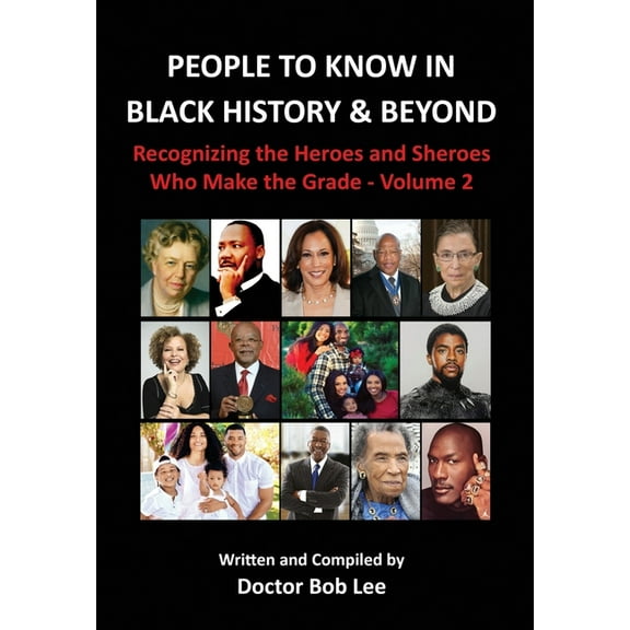 People to Know in Black History & Beyond: Recognizing the Heroes and Sheroes Who Make the Grade - Volume 2, (Hardcover)
