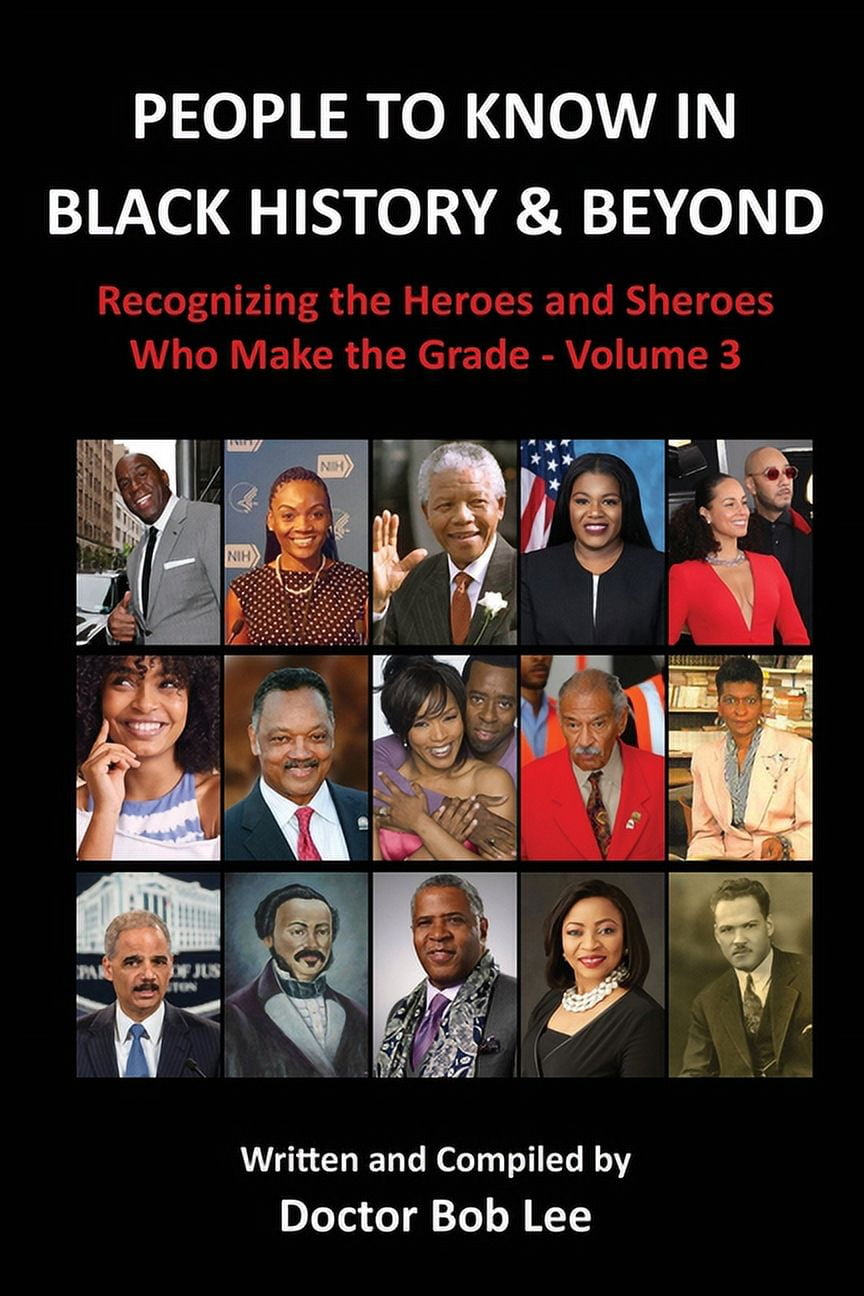 People to Know in Black History \u0026 Beyond: Recognizing the Heroes and Sheroes Who Make the Grade - Volume 3 (Paperback)