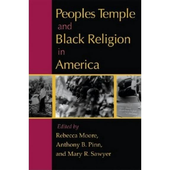 Peoples Temple and Black Religion in America, (Paperback)