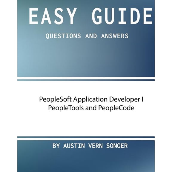Peoplesoft Application Developer : Peopletools and Peoplecode