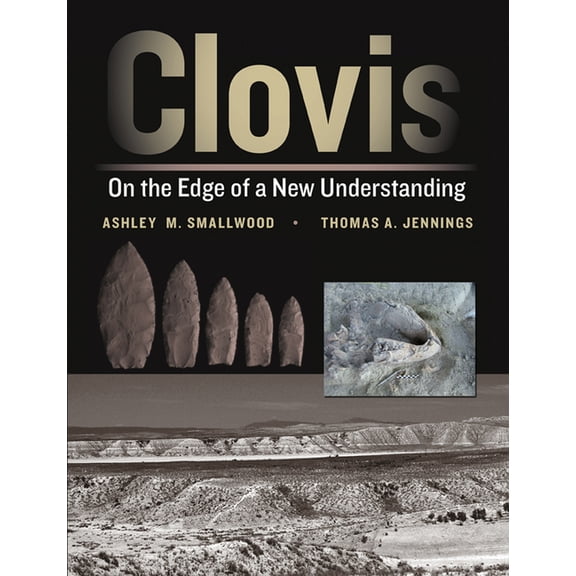Peopling of the Americas Publications Clovis: On the Edge of a New Understanding, (Paperback)