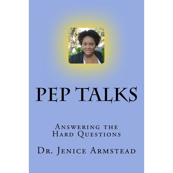 Pep Talks: Pep Talks: Answering the Hard Questions (Paperback)