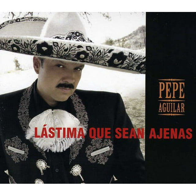 Pepe Aguilar - Lastima Que Sean Ajenas - Norteño - CD
