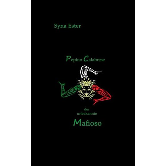 Pepino Calabrese: der unbekannte Mafioso, (Paperback)