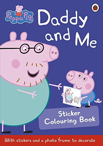 VARIOUS Pre-Owned Peppa Pig: Daddy and Me Sticker Colouring Book Paperback