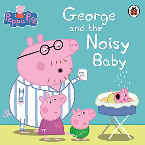 Peppa Pig: George and the Noisy Baby (Paperback)