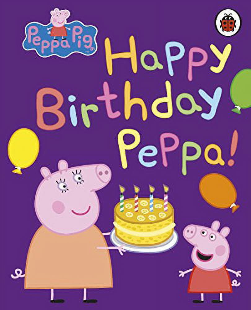 Bon anniversaire  Peppa pig birthday, Peppa pig happy birthday