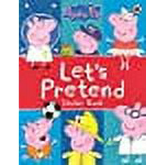Peppa Pig: Let's Pretend! (Paperback)