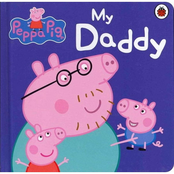 Peppa Pig: My Daddy