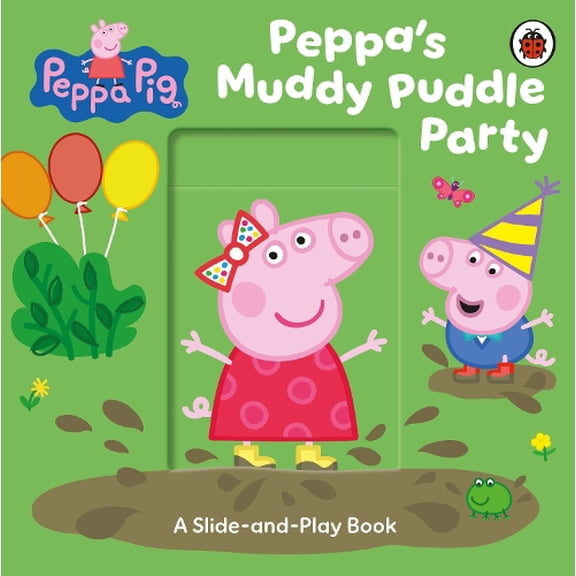Peppa Pig Peppa Pig: Peppas Muddy Puddle Party (Board Book) Peppa Pig