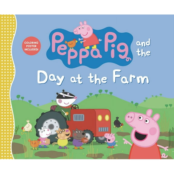 Peppa Pig Peppa Pig and the Day at the Farm: (Explore Barnyard Animals, Tractor Rides, and Outdoor Fun - A Read-Aloud Storybook fo, (Hardcover)