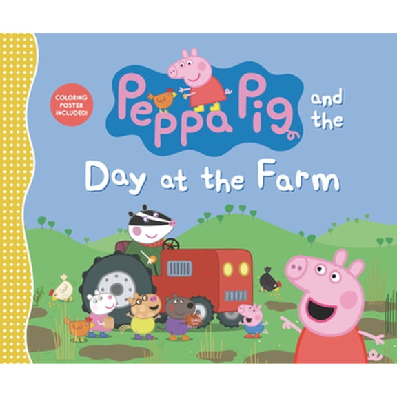 Pre-Owned Peppa Pig and the Day at the Farm: (Explore Barnyard Animals, Tractor Rides, and Outdoor Fun - A (Hardcover) by Candlewick Press