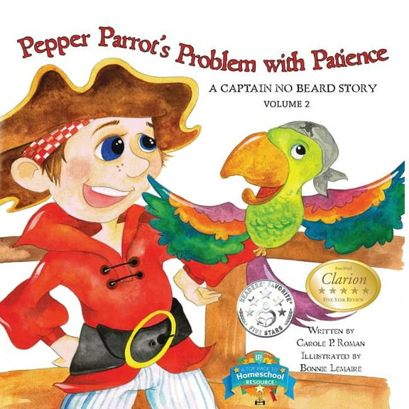 Captain No Beard Story Pepper Parrot's Problem with Patience: A Captain No Beard Story, Book 2, (Paperback)