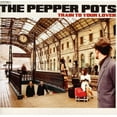 thumbnail image 1 of Pepper Pots - Train to Your Lover - Music & Performance - CD, 1 of 1