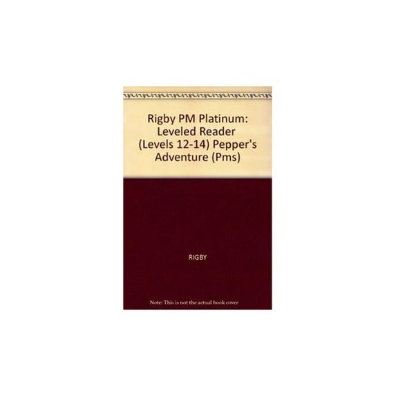 Pre-Owned Rigby PM Platinum Collection: Individual Student Edition Green (Levels 12-14) Pepper's Adventure (Paperback) 1418901156 9781418901158