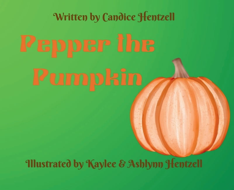 Pepper the Pumpkin, (Hardcover)