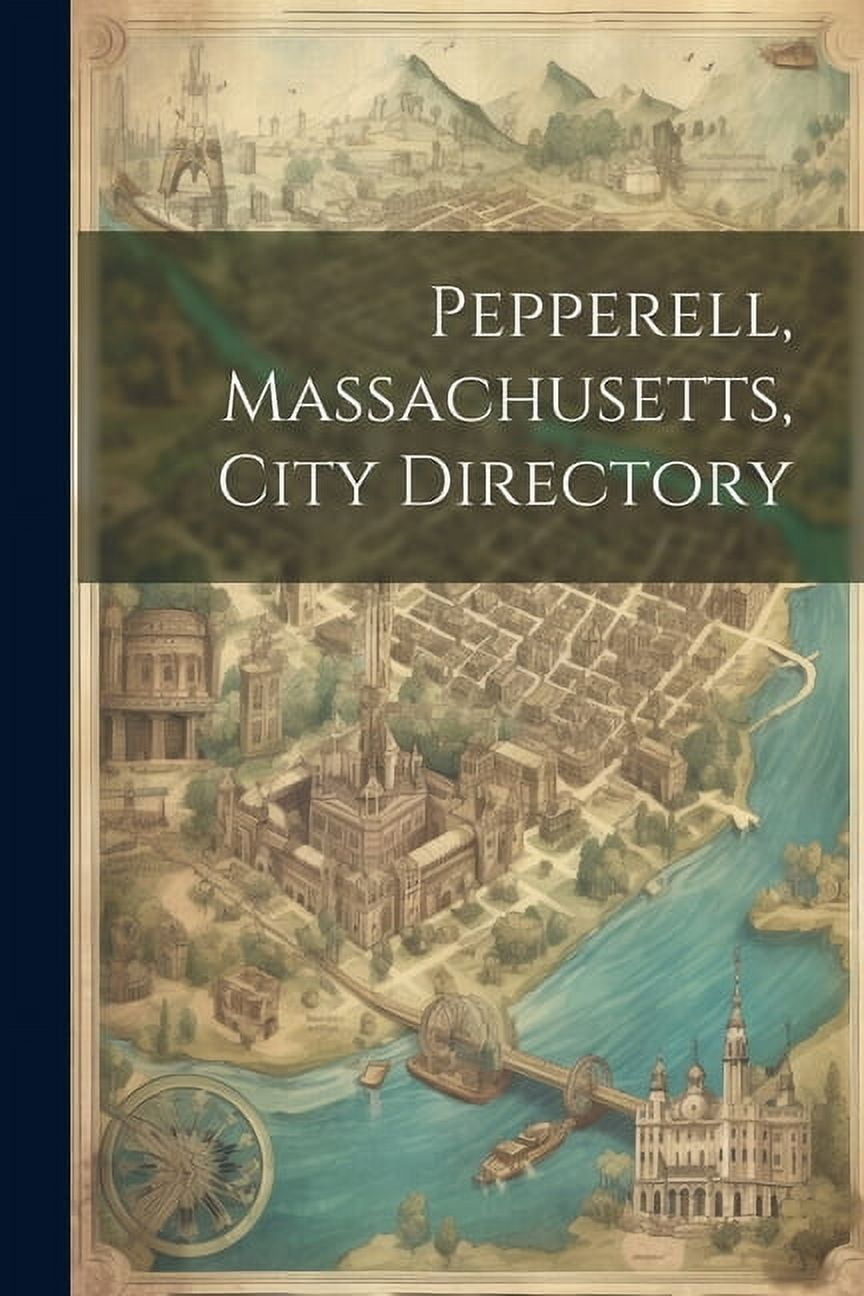 Pepperell, Massachusetts, City Directory (Paperback)