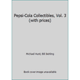 thumbnail image 1 of Pre-Owned Pepsi-Cola Collectibles, Vol. 3 (with prices) (Paperback) 0895380218 9780895380210, 1 of 1