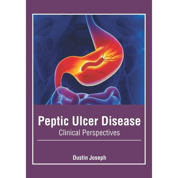 Peptic Ulcer Disease: Clinical Perspectives, (Hardcover)