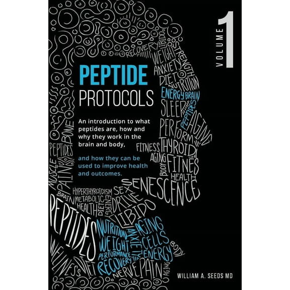 Peptide Protocols: An Introduction to What Peptides Are, How and Why They Work, and How They Can Be Used to Improve Heal, (Paperback)