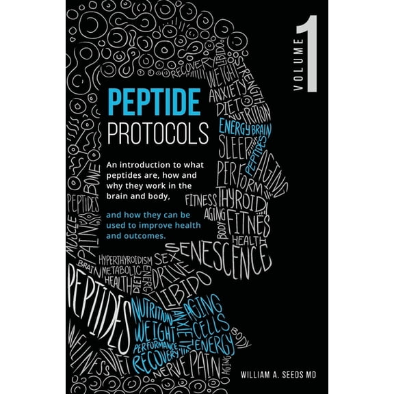 Peptide Protocols: An Introduction to What Peptides Are, How and Why They Work, and How They Can Be Used to Improve Heal, (Paperback)